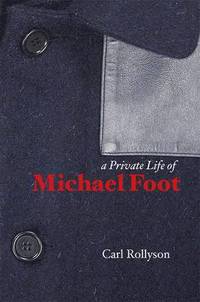 bokomslag A Private Life of Michael Foot