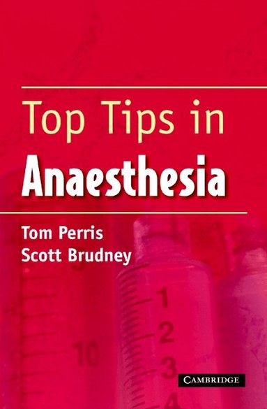 T. M. Perris, C. S. Brudney - Top Tips in Anaesthesia, Häftad