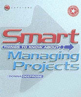 Donna Deeprose - Smart Things to Know About Managing Projects, Häftad