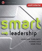 Jonathan Yudelowitz, Richard Koch, Robin Field - Smart Leadership, Häftad