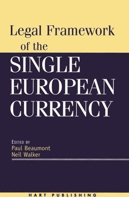 Legal Framework of the Single European Currency 1