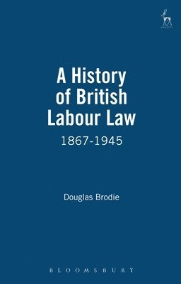bokomslag A History of British Labour Law