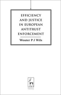 bokomslag Efficiency and Justice in European Antitrust Enforcement