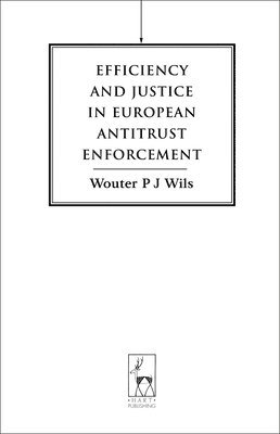 bokomslag Efficiency and Justice in European Antitrust Enforcement