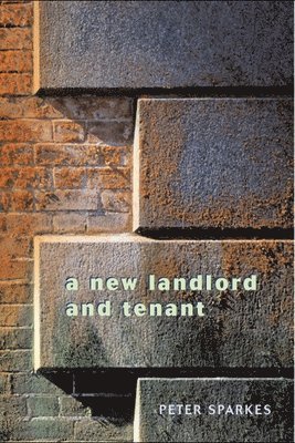 Peter Sparkes - New Landlord and Tenant, Inbunden