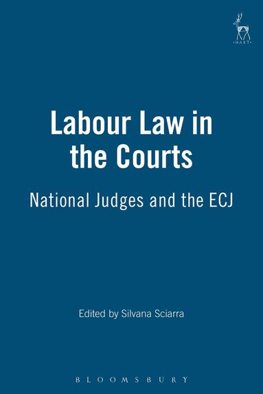 Silvana Sciarra, Silvana Sciarra - Labour Law in the Courts, Inbunden
