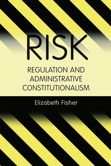 bokomslag Risk Regulation and Administrative Constitutionalism