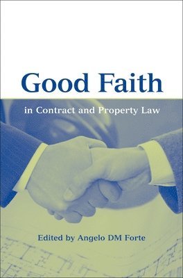 bokomslag Good Faith in Contract and Property Law
