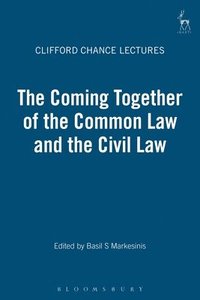 bokomslag The Coming Together of the Common Law and the Civil Law