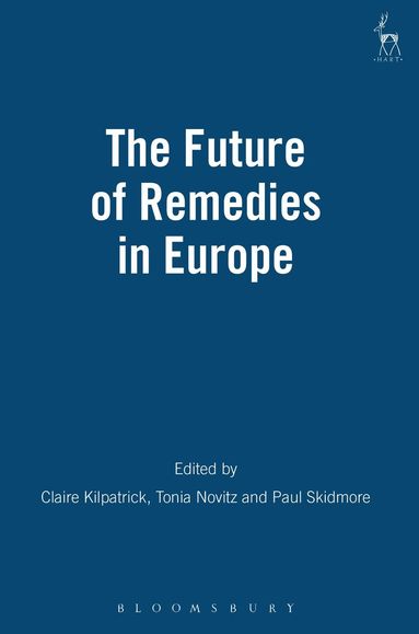 Claire Kilpatrick, Tonia Novitz, Paul Skidmore - Future of Remedies in Europe, Inbunden