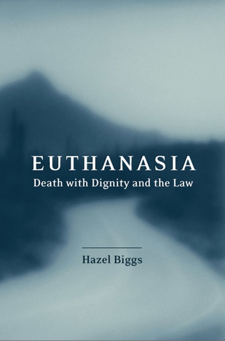 Euthanasia, Death with Dignity and the Law 1