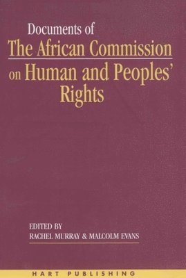 Documents of the African Commission on Human and Peoples' Rights - Volume 1, 1987-1998 1