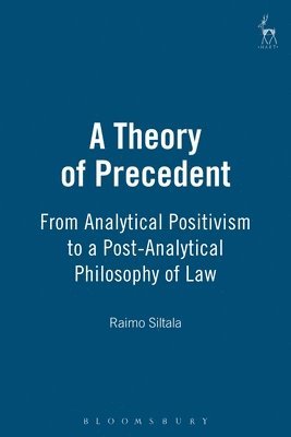 Raimo Siltala - Theory of Precedent, Inbunden