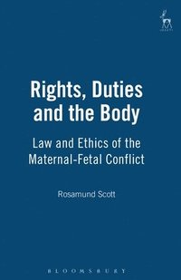 bokomslag Rights, Duties and the Body