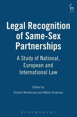 Robert Wintemute, Mads Andenas, Mads Andenaes - Legal Recognition of Same-Sex Partnerships, Häftad