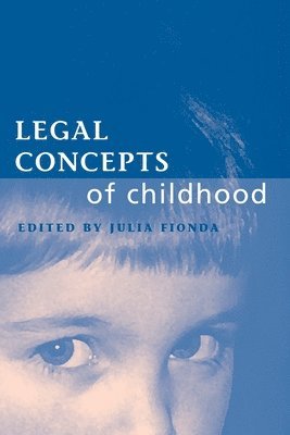 Julia Fionda - Legal Concepts of Childhood, Inbunden