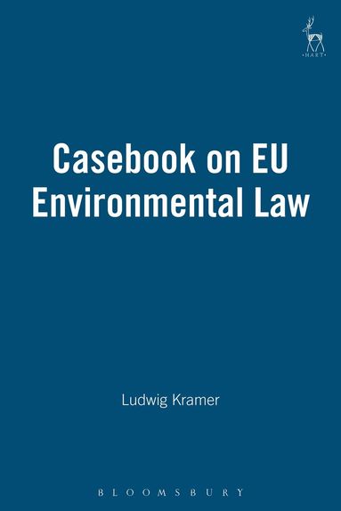 Ludwig Krämer, Ludwig Kramer - Casebook on EU Environmental Law, Häftad