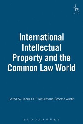 International Intellectual Property and the Common Law World 1