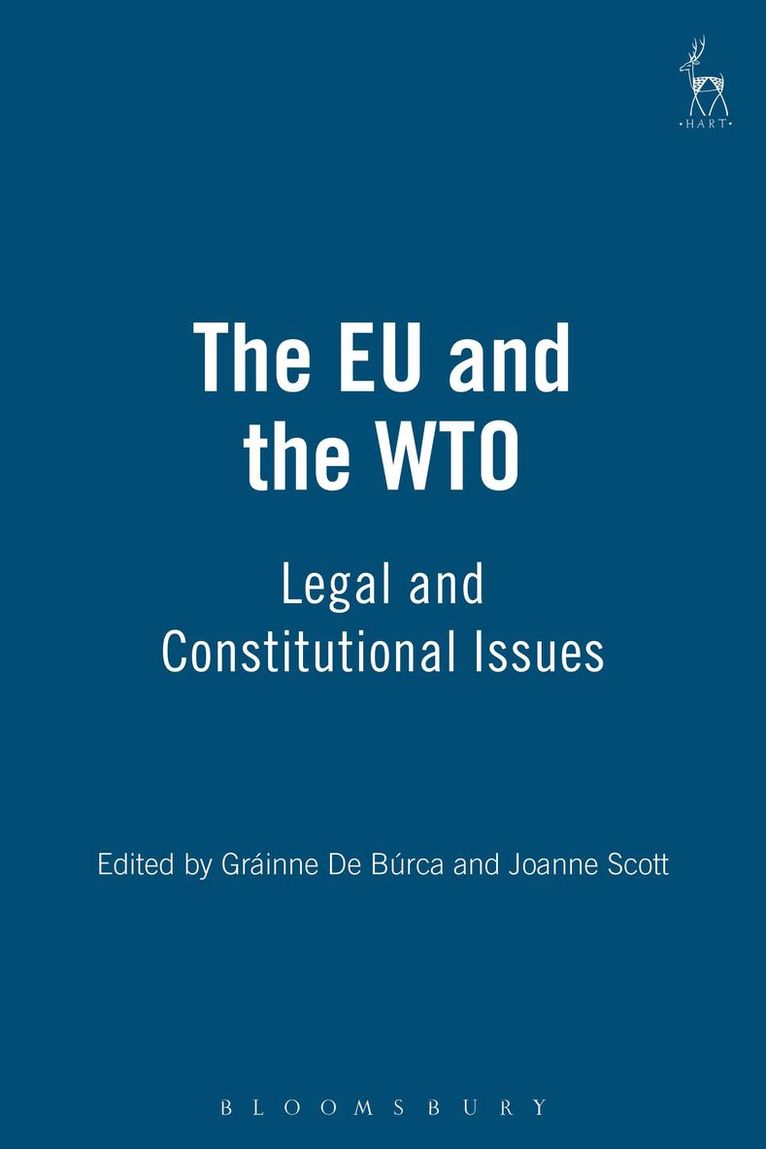 Joanna Copestick, G. de Burca, G. De Burca, Gráinne de Búrca, Joanne Scott - EU and the WTO, Inbunden