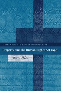 bokomslag Property and The Human Rights Act 1998