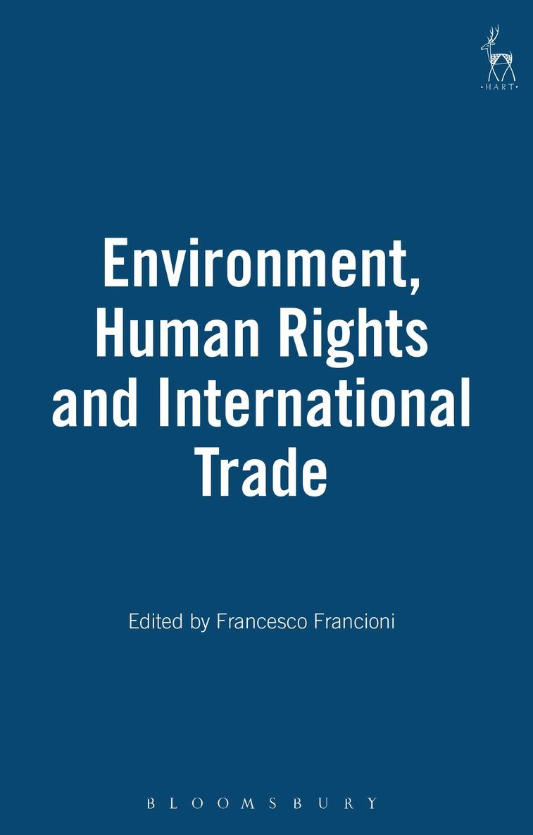 Environment, Human Rights and International Trade 1