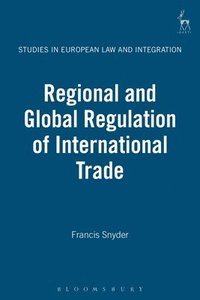 bokomslag Regional and Global Regulation of International Trade