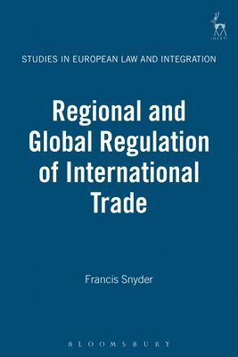 Regional and Global Regulation of International Trade 1