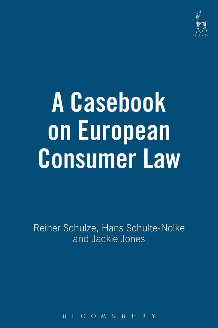 Hans Schulte-Nolke, Jackie Jones, Reiner Schulze - Casebook on European Consumer Law, Häftad