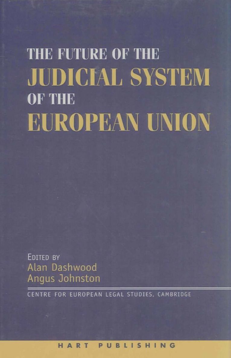 David J. Neville, Alan Dashwood, Angus C Johnston, Angus Johnston - Future of the Judicial System of the European Union, Inbunden