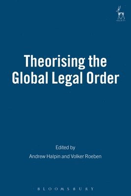 Theorising the Global Legal Order 1