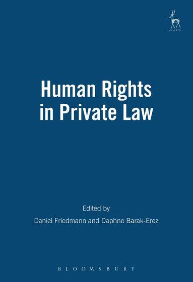 Dan Friedmann, Daphne Barak-Erez - Human Rights in Private Law, Häftad