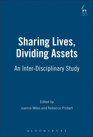 Joanna Miles, Rebecca Probert - Sharing Lives, Dividing Assets, Häftad