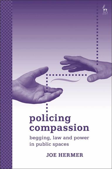 Joe Hermer - Policing Compassion, Inbunden