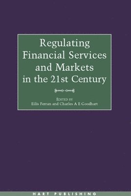 Regulating Financial Services and Markets in the 21st Century 1