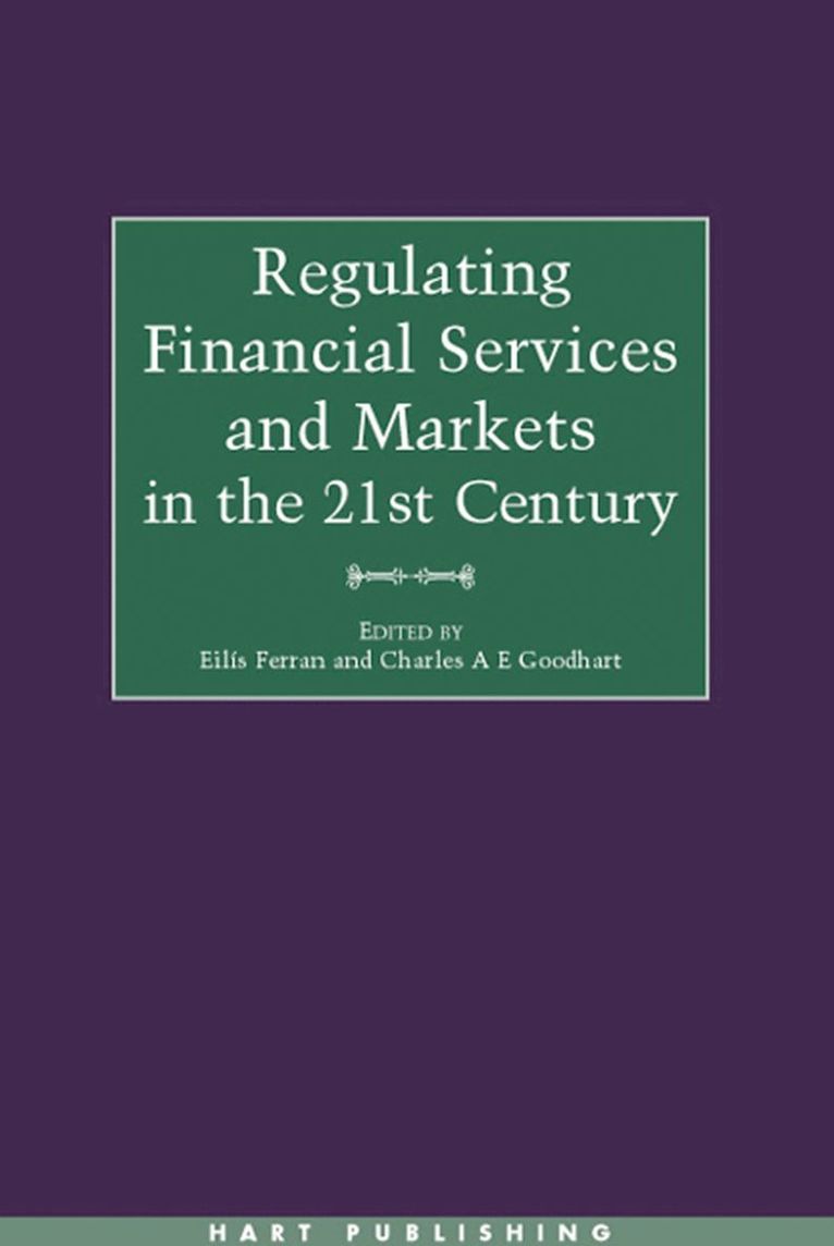 Regulating Financial Services and Markets in the 21st Century 1