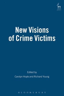 Carolyn Hoyle, Richard Young - New Visions of Crime Victims, Inbunden