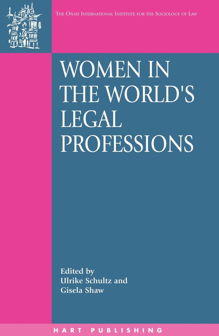 Ulrike Schultz, Gisela Shaw, Germany) Schultz, Ulrike (Formerly of FernUniversitat in Hagen, UK) Shaw, Gisela (University of the West of England - Women in the World's Legal Professions, Häftad