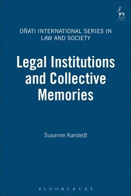 Legal Institutions and Collective Memories 1