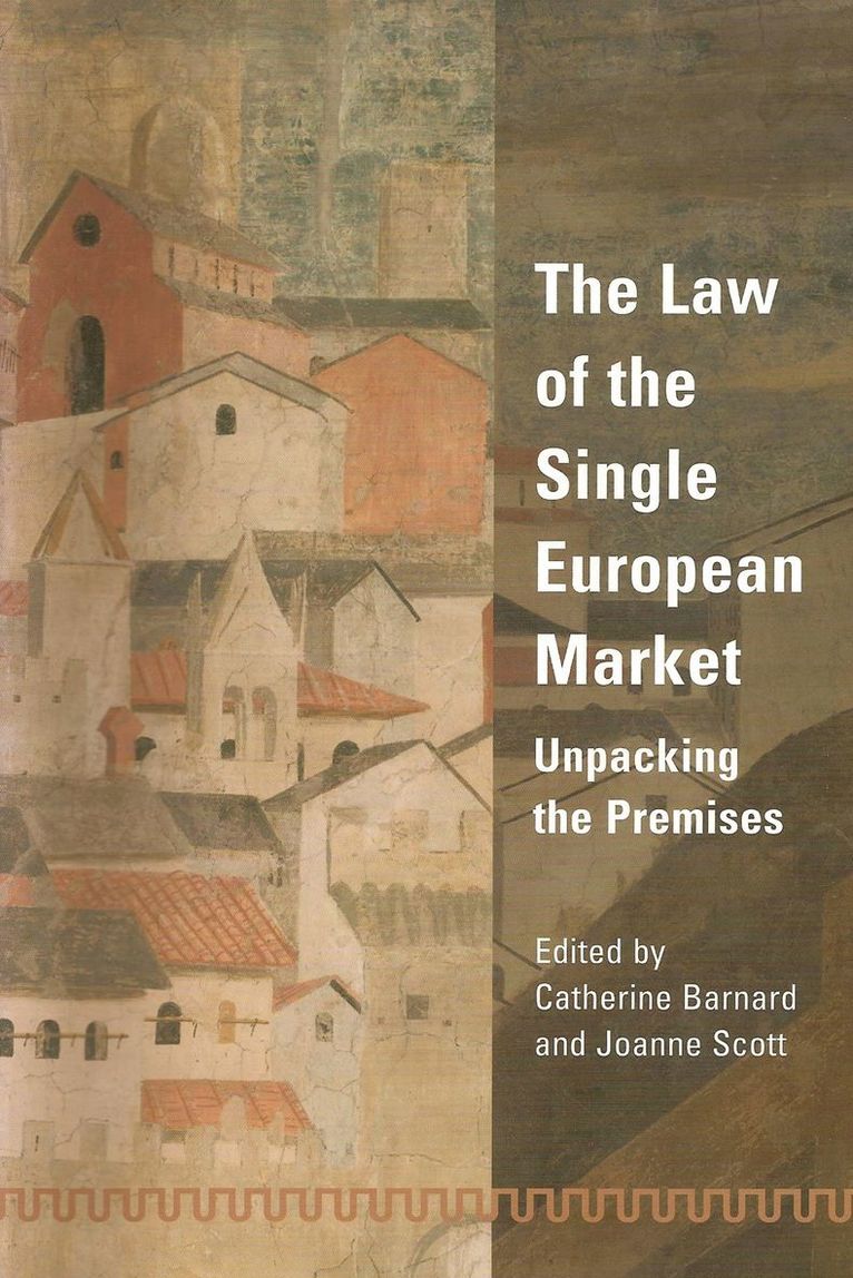 Catherine Barnard, Catherine Barnard, Joanne Scott - Law of the Single European Market, Häftad