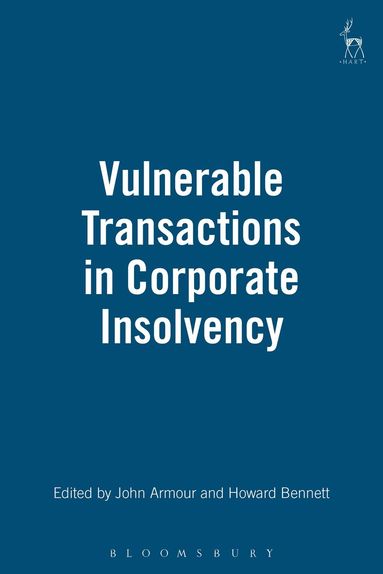 John Armour, Howard Bennett - Vulnerable Transactions in Corporate Insolvency, Inbunden