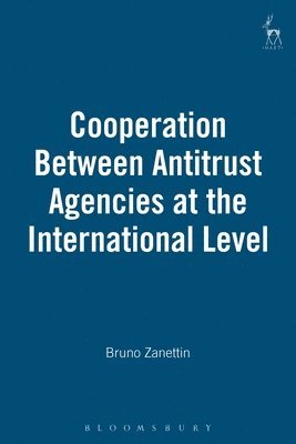 bokomslag Cooperation Between Antitrust Agencies at the International Level