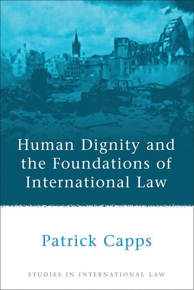 bokomslag Human Dignity and the Foundations of International Law