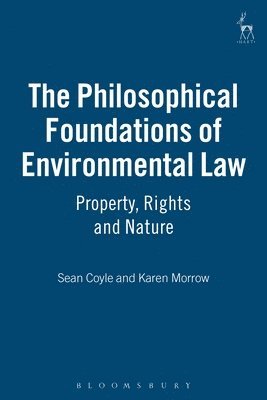 bokomslag The Philosophical Foundations of Environmental Law