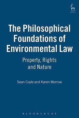 bokomslag The Philosophical Foundations of Environmental Law