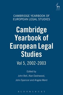 John Bell, Alan Dashwood, J R Spencer, Angela Ward - Cambridge Yearbook of European Legal Studies Vol 5, 2002-200, Inbunden