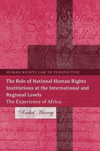 bokomslag The Role of National Human Rights Institutions at the International and Regional Levels