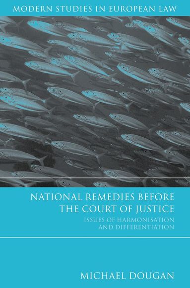 Michael Dougan - National Remedies Before the Court of Justice, Inbunden