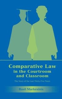bokomslag Comparative Law in the Courtroom and Classroom