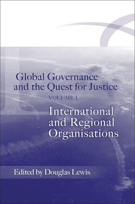 Global Governance and the Quest for Justice - Volume I 1