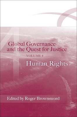 Roger Brownsword, Professor Roger Brownsword - Global Governance and the Quest for Justice - Volume IV, Häftad